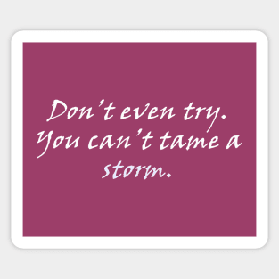 i am the storm motivational quote Sticker